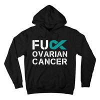 Fuck Ovarian Cancer Awareness Teal Ribbon Warrior Survivor Hoodie