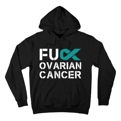 Fuck Ovarian Cancer Awareness Teal Ribbon Warrior Survivor Hoodie