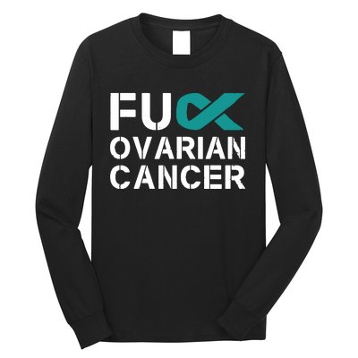 Fuck Ovarian Cancer Awareness Teal Ribbon Warrior Survivor Long Sleeve Shirt