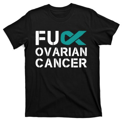 Fuck Ovarian Cancer Awareness Teal Ribbon Warrior Survivor T-Shirt