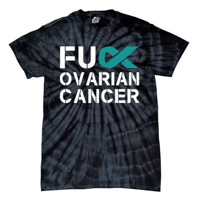 Fuck Ovarian Cancer Awareness Teal Ribbon Warrior Survivor Tie-Dye T-Shirt