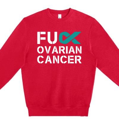 Fuck Ovarian Cancer Awareness Teal Ribbon Warrior Survivor Premium Crewneck Sweatshirt