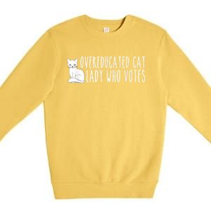 Funny Overeducated Cat Lady Who Votes For Kamala Harris 2024 Premium Crewneck Sweatshirt