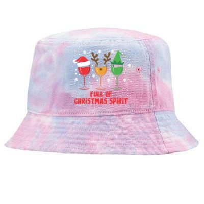 Full Of Christmas Spirit Funny Wine Ing Xmas Pajama Cool Gift Tie-Dyed Bucket Hat