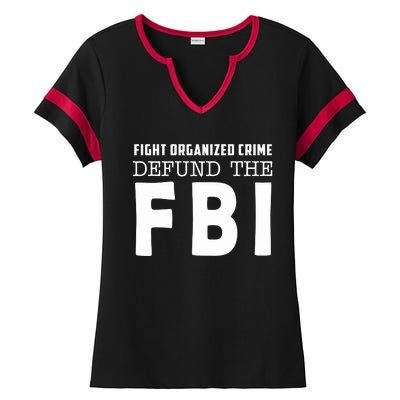 Fight Organized Crime Defund The FBI Ladies Halftime Notch Neck Tee