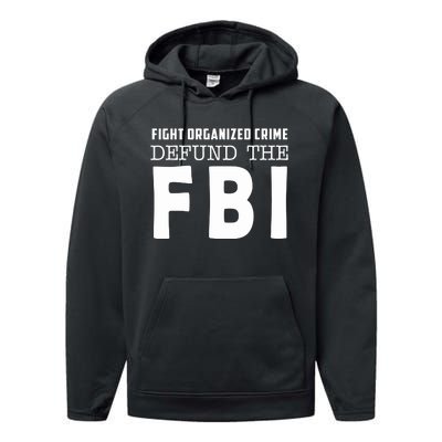 Fight Organized Crime Defund The FBI Performance Fleece Hoodie