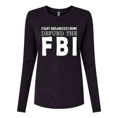 Fight Organized Crime Defund The FBI Womens Cotton Relaxed Long Sleeve T-Shirt