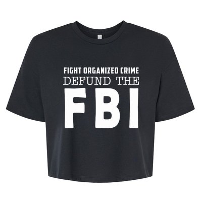 Fight Organized Crime Defund The FBI Bella+Canvas Jersey Crop Tee