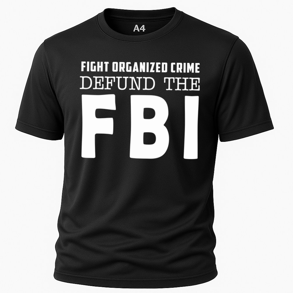 Fight Organized Crime Defund The FBI Cooling Performance Crew T-Shirt