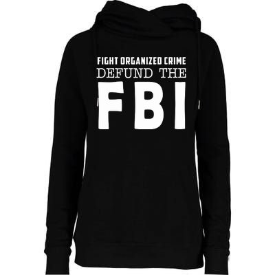 Fight Organized Crime Defund The FBI Womens Funnel Neck Pullover Hood