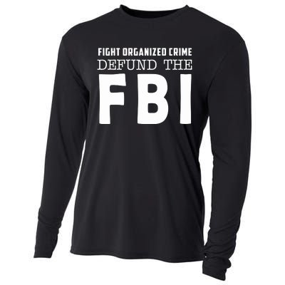 Fight Organized Crime Defund The FBI Cooling Performance Long Sleeve Crew