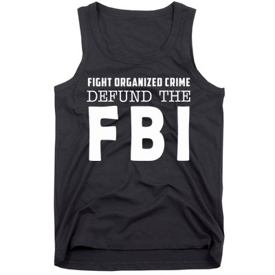 Fight Organized Crime Defund The FBI Tank Top