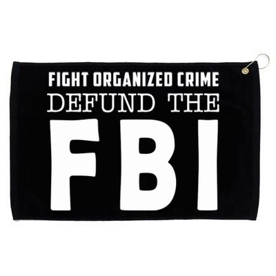 Fight Organized Crime Defund The FBI Grommeted Golf Towel