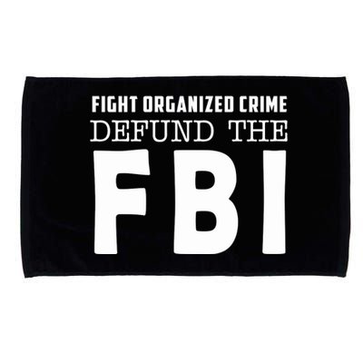 Fight Organized Crime Defund The FBI Microfiber Hand Towel