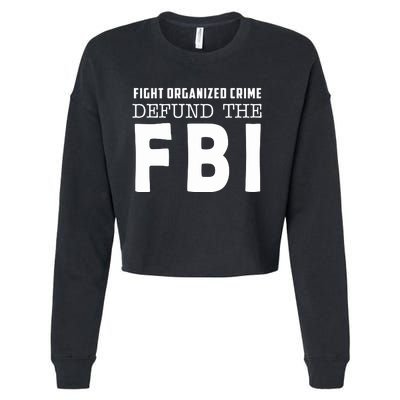 Fight Organized Crime Defund The FBI Cropped Pullover Crew