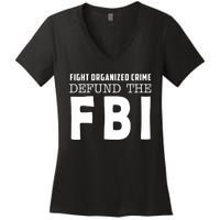 Fight Organized Crime Defund The FBI Women's V-Neck T-Shirt