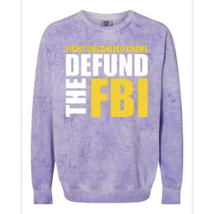 Fight Organized Crime Defund The FBI Colorblast Crewneck Sweatshirt