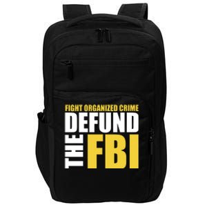 Fight Organized Crime Defund The FBI Impact Tech Backpack