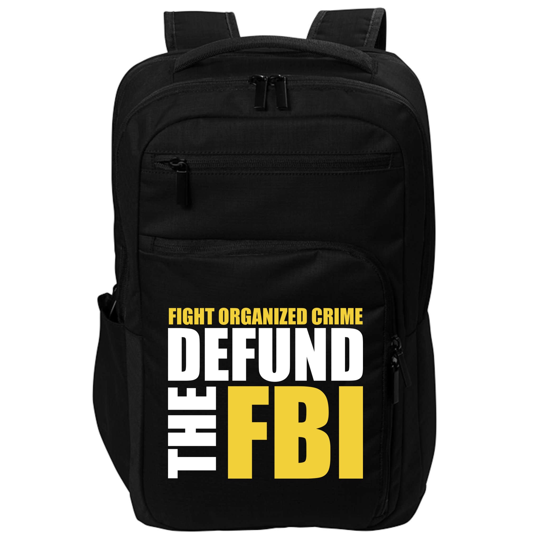 Fight Organized Crime Defund The FBI Impact Tech Backpack