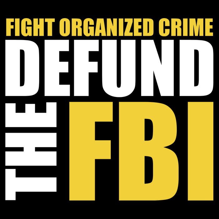 Fight Organized Crime Defund The FBI Impact Tech Backpack
