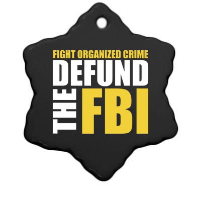 Fight Organized Crime Defund The FBI Ceramic Star Ornament