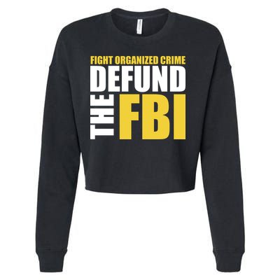 Fight Organized Crime Defund The FBI Cropped Pullover Crew
