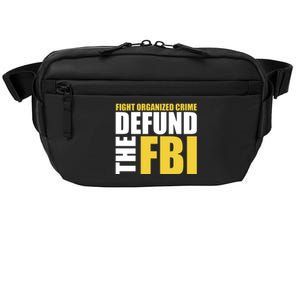 Fight Organized Crime Defund The FBI Crossbody Pack