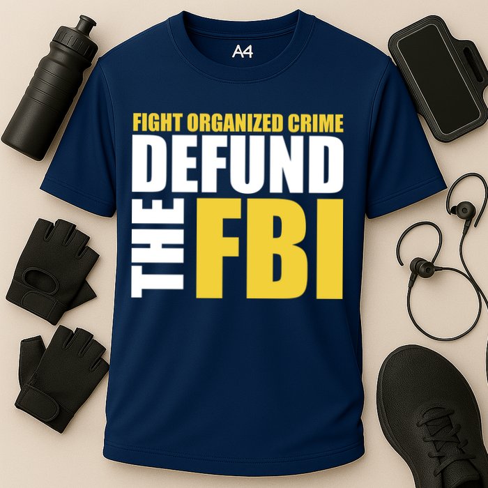 Fight Organized Crime Defund The FBI Cooling Performance Crew T-Shirt