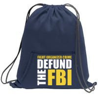 Fight Organized Crime Defund The FBI Sweatshirt Cinch Pack Bag