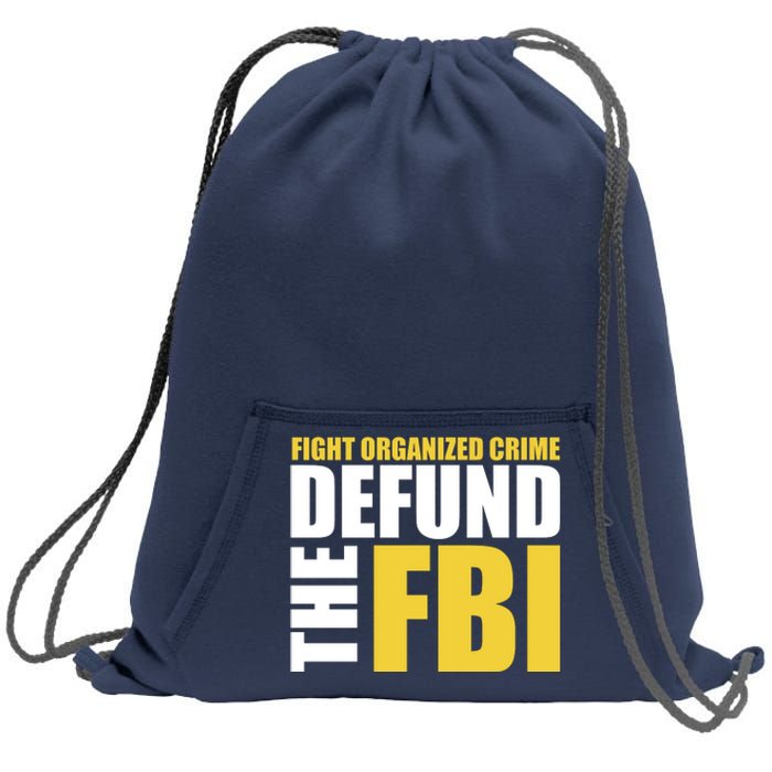 Fight Organized Crime Defund The FBI Sweatshirt Cinch Pack Bag