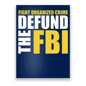 Fight Organized Crime Defund The FBI Poster