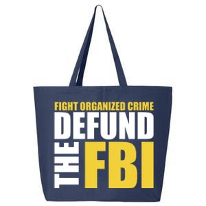 Fight Organized Crime Defund The FBI 25L Jumbo Tote