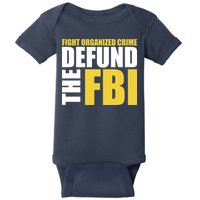 Fight Organized Crime Defund The FBI Baby Bodysuit