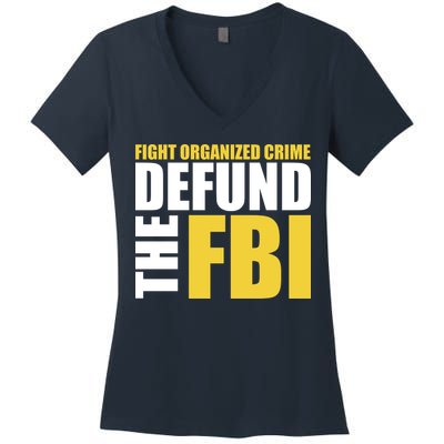 Fight Organized Crime Defund The FBI Women's V-Neck T-Shirt