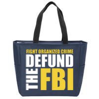 Fight Organized Crime Defund The FBI Zip Tote Bag