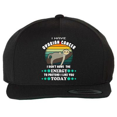 Funny Ovarian Cancer Awareness I have Ovarian Cancer Wool Snapback Cap