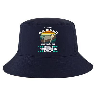 Funny Ovarian Cancer Awareness I have Ovarian Cancer Cool Comfort Performance Bucket Hat