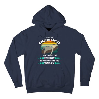 Funny Ovarian Cancer Awareness I have Ovarian Cancer Hoodie