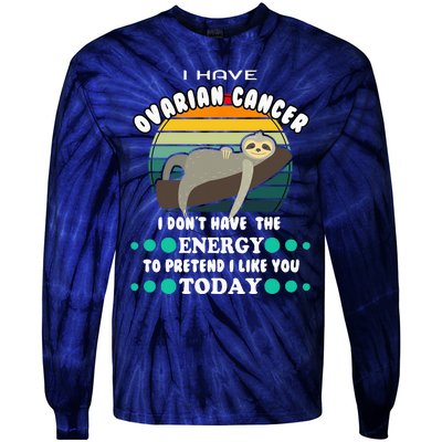 Funny Ovarian Cancer Awareness I have Ovarian Cancer Tie-Dye Long Sleeve Shirt