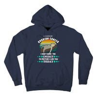 Funny Ovarian Cancer Awareness I have Ovarian Cancer Tall Hoodie