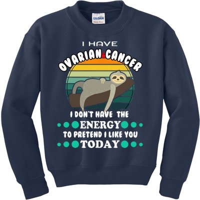 Funny Ovarian Cancer Awareness I have Ovarian Cancer Kids Sweatshirt