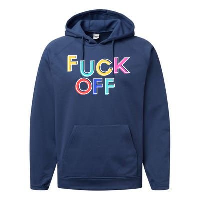 Fuck Off Colorful Funny Performance Fleece Hoodie