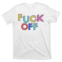 Fuck Off Colorful Funny T-Shirt