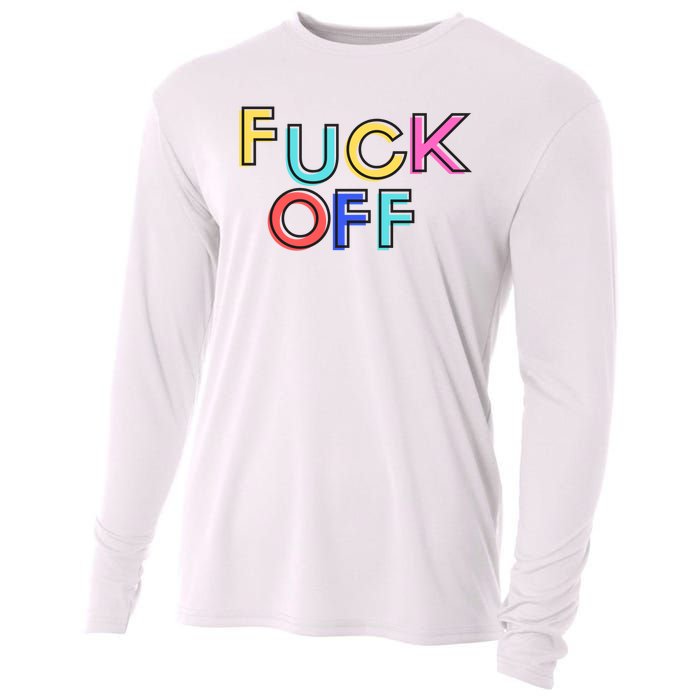 Fuck Off Colorful Funny Cooling Performance Long Sleeve Crew