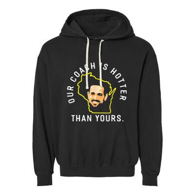 Funny Our Coach Is Hotter Than Yours Garment-Dyed Fleece Hoodie