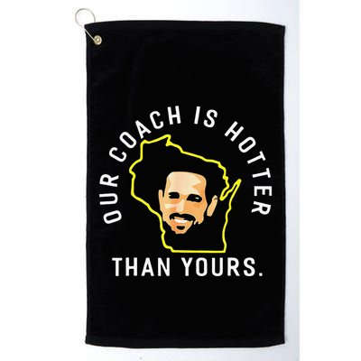 Funny Our Coach Is Hotter Than Yours Golf Towel