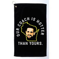 Funny Our Coach Is Hotter Than Yours Golf Towel