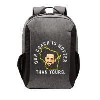Funny Our Coach Is Hotter Than Yours Vector Backpack