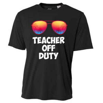 Funny OFF DUTY TEACHER Great Last Day Of School Gift Cooling Performance Crew T-Shirt