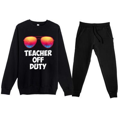 Funny OFF DUTY TEACHER Great Last Day Of School Gift Premium Crewneck Sweatsuit Set